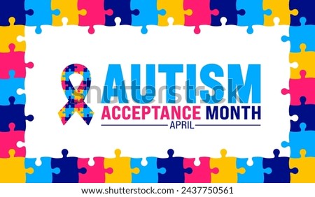 April is Autism Acceptance Month background template. Holiday concept. use to background, banner, placard, card, and poster design template with text inscription and standard color. vector Royalty-Free Stock Photo #2437750561
