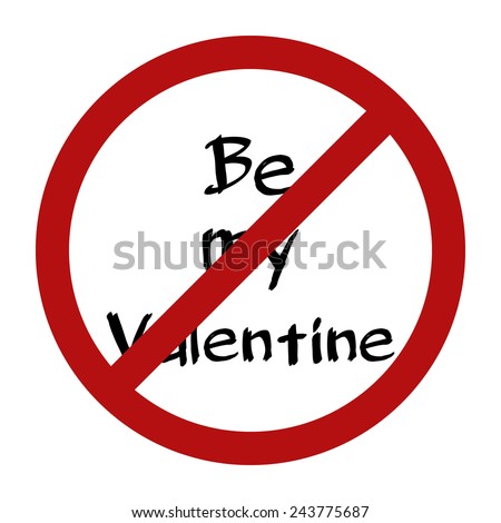 Funny interior sign No Valentine for St.Valentine decorations. Vector illustration isolated on white.