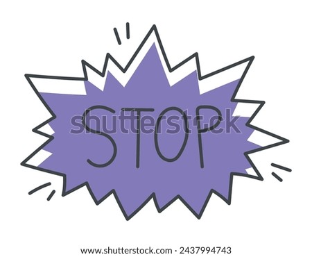 Vector isolated doodle bubble speech symbol with stop text.