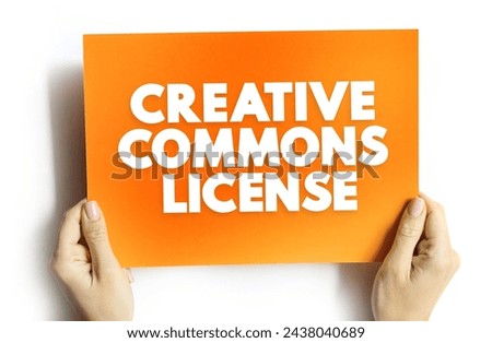 Creative Commons license - one of several public copyright licenses that enable the free distribution of an otherwise copyrighted work, text concept on card for presentations and reports Royalty-Free Stock Photo #2438040689