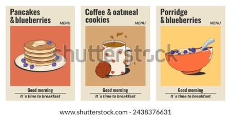 A set of posters with a healthy breakfast: pancakes with blueberries, coffee with oatmeal cookies, porridge or oatmeal. Vector illustration in retro style of the 50s, 60s-70s.