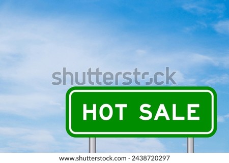 Green color transportation sign with word hot sale on blue sky with white cloud background