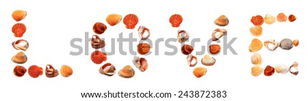 Text LOVE composed of seashells. Isolated on white background.