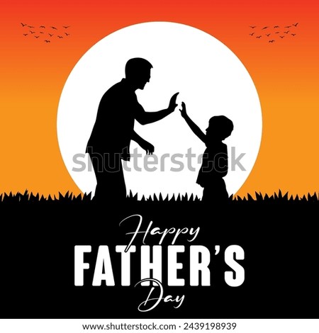 Happy Fathers day dad and son beautiful silhouette sunset scene poster design vector illustration.