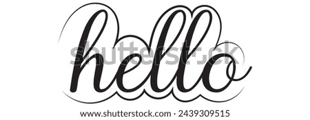 Hello. Handwritten greeting phrase on white background. Vector text element with black inscription. Modern brush calligraphy style. Vector illustration.EPS 10