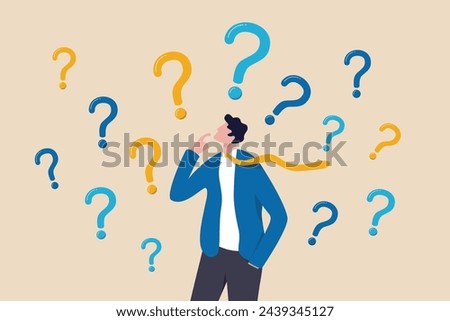 Ask questions, FAQ, problem or curiosity, doubt and confusion to be answer, challenge and uncertainty, unknown information or solution concept, contemplation businessman thinking with question marks. Royalty-Free Stock Photo #2439345127