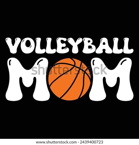 Volleyball mom Shirt design print template