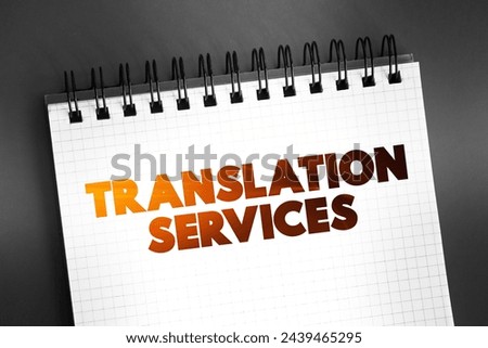 Translation Services text on notepad, business concept background