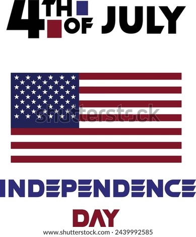 Fourth of July 2024 Independence Day. Independence day of usa