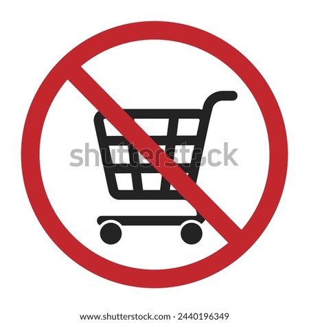 Isolated prohibition sign shopping cart round crossed out, for trolley do not enter, no shop or buy items