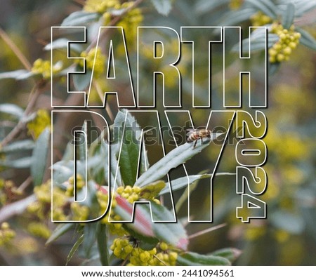 Earth Day 2024 superimposed on top of a photo of a honey bee taking a break from collecting pollen Royalty-Free Stock Photo #2441094561