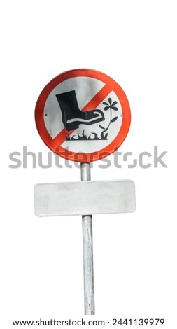 Do not walk on the grass sign png. do not step in the flowers and plants sign isolated on white. 