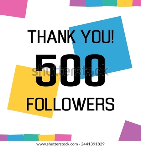 thank you 500 followers. five hundreds followers celebration banner. Greeting card for social networks. Achievement vector illustration. Royalty-Free Stock Photo #2441391829