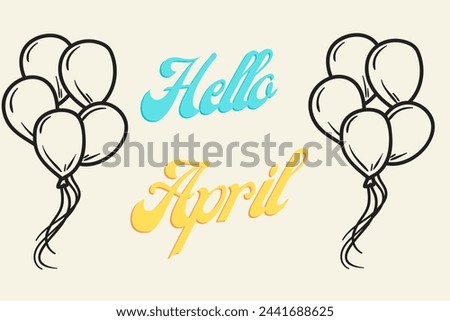 The content of the image is a text that says "Hello april." The image is tagged as sketch, drawing, clipart, illustration, line art, cartoon, and design.