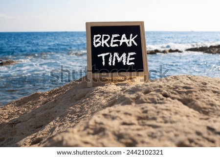 Break Time symbol. Break Time black chalk blackboard. Beautiful sea background. Business and Break Time concept. Copy space.