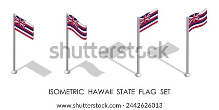 Isometric Hawaii US state in static position and in motion on flagpole. Hawaii map pin mark. 3d vector isolated on white background