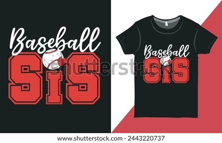 Family Baseball Typography T-Shirt Graphic, Sports Typography T-Shirt Design, Baseball Vector Design for Print, Gift for Sister.