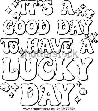 It’s a good day to have a good day vector quote with sparkle clipart to print on a t-shirt or use as wall art or sticker. Script text, banner, and shining star doodle clip art.