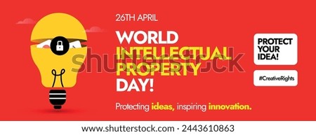 World Intellectual property day.26th April World IP day celebration cover banner with importance of safety and protection of intellectual property.IP day banner with yellow bulb on red background.  Royalty-Free Stock Photo #2443610863