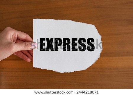 Express. Woman hand holds a piece of paper with a note, express. Transport, fast, urgency, delivering, parcel service.