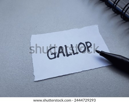 Gallop writting on table background.