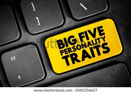 The Big Five personality traits - suggested taxonomy, or grouping, for personality traits, text concept button on keyboard Royalty-Free Stock Photo #2445256627