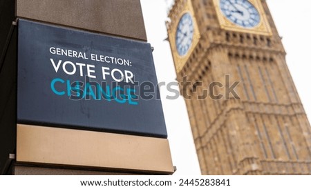 General Election Vote for change sign in front of Westminster
