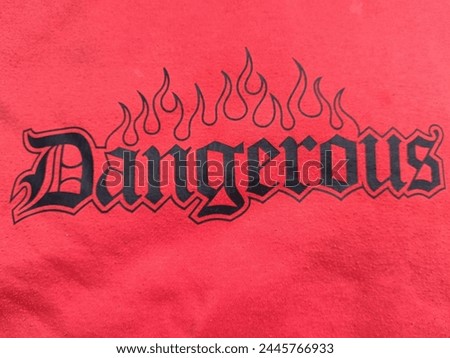 Text dangerous with fire design. 