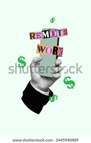 Vertical collage picture human hand business remote work remote job distant online internet dollar finance earnings rich investor