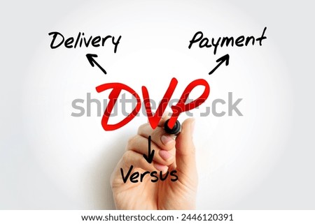 DVP - Delivery Versus Payment is a common form of settlement for securities, acronym text concept background Royalty-Free Stock Photo #2446120391