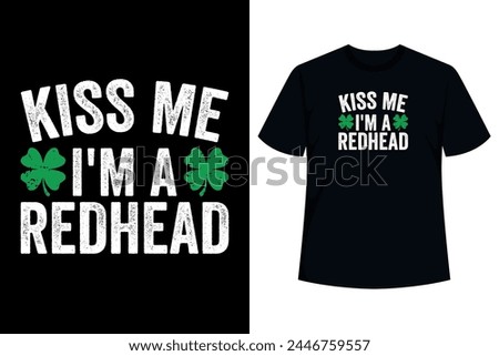 Kiss Me I'm Redhead irish st. patricks' day shamrock Redhead saint paddy patty leprechaun costume ireland party parade quotes funny saying idea Royalty-Free Stock Photo #2446759557