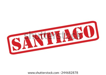 SANTIAGO Red Rubber Stamp vector over a white background.