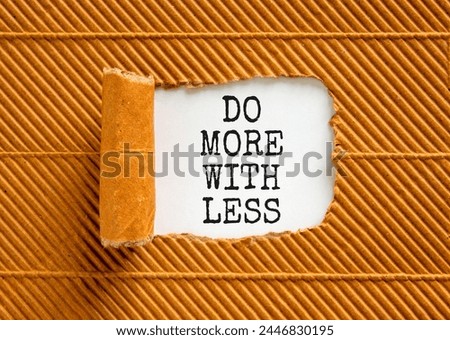 Do more with less symbol. Concept word Do more with less on beautiful white paper. Beautiful brown paper background. Business do more with less concept. Copy space.