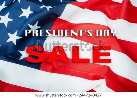 A red, white and blue American flag with the words President's Day Sale written in red