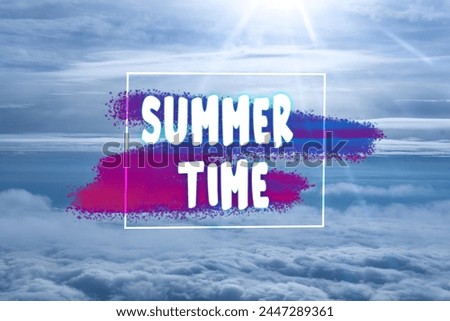 SUMMER TIME, A Vibrant Summer Time Message Displayed Against a Vivid Blue Backdrop