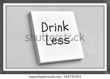 Vintage style text drink less on the short note texture background