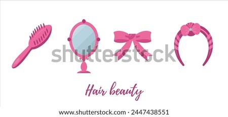 A hair brush, mirrow, ribbpn bow, hair band.. lady's beauty things for girls, illustration a white background. Pinkcore. Vector illustrations