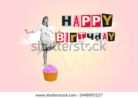Sketch image composite trend artwork photo collage of young attractive lady stand one leg on huge cupcake hapy birthday greeting card