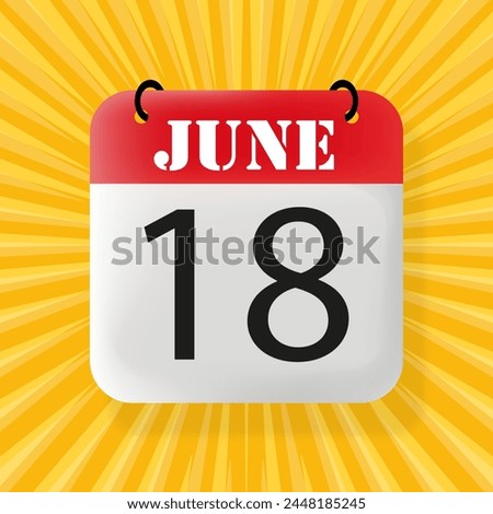 18 June. Calendar 2024. 3d illustration. Pop art style. Vector line icon for Business and Advertising Royalty-Free Stock Photo #2448185245