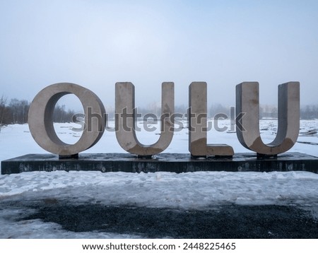 Oulu large letters on a foggy day in springtime, Finland