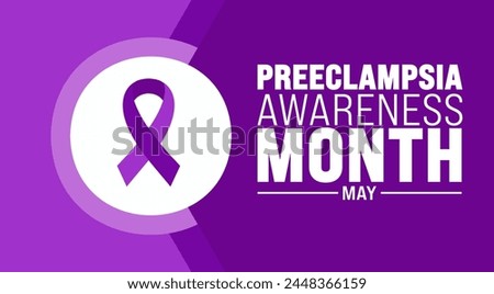 May is Preeclampsia Awareness Month background template. Holiday concept. use to background, banner, placard, card, and poster design template with text inscription and standard color. vector