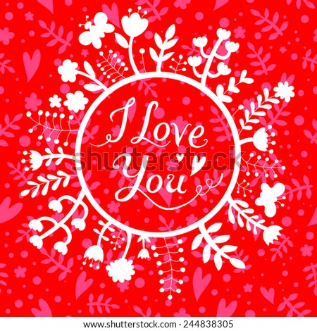 I love you. Hand lettering , handmade calligraphy. Seamless floral pattern with hearts. Romantic card. Vector