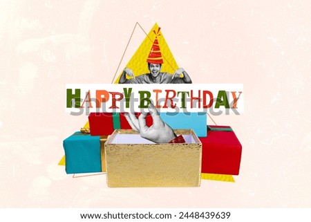 Composite trend sketch image photo collage of young man celebrate sit at present gifts box huge hands appear hold banner happy birthday