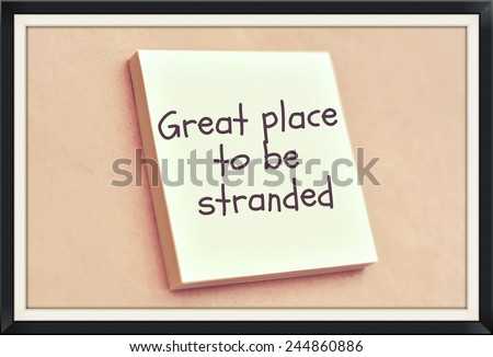 Text great place to be stranded on the short note texture background