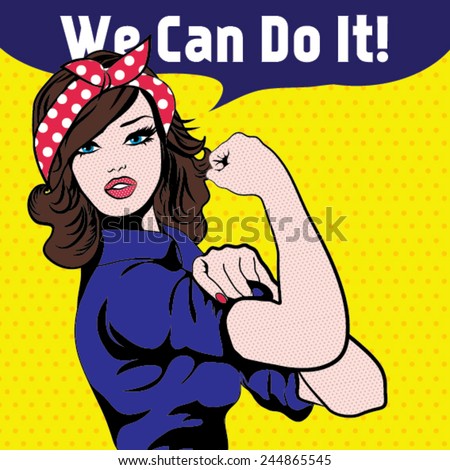 We Can Do It. Iconic woman's fist/symbol of female power and industry. cartoon woman with can do attitude.