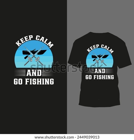 keep calm and go fishing 