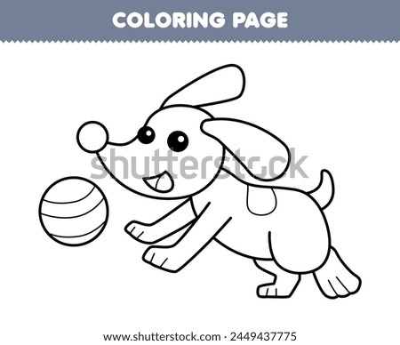 Game for children coloring page of cute dog and ball line art printable pet worksheet