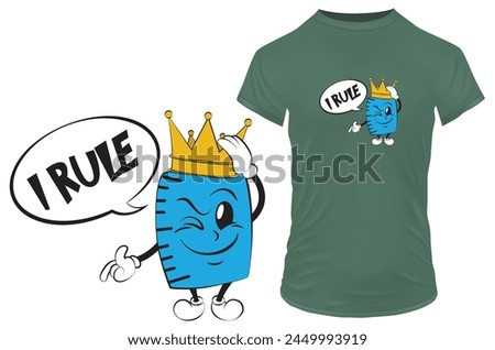 Cute funny ruler cartoon with a crown and a quote I rule. Vector illustration for tshirt, website, print, clip art, poster and custom print on demand merchandise.