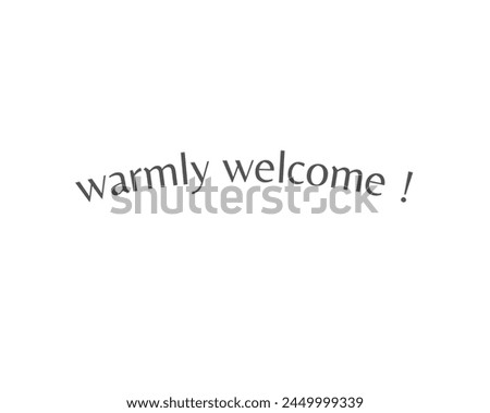 warmly welcome text illustration icon isolated in white background
