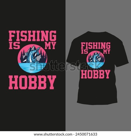 fishing is my hobby t shirt design